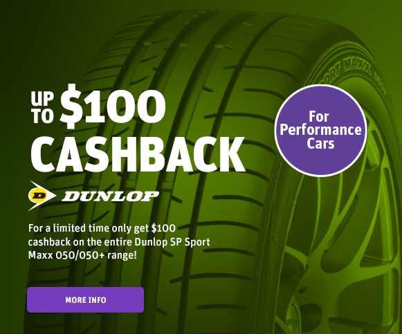 Up to $100 Cashback on the entire Dunlop Sportmax 050 and 050+